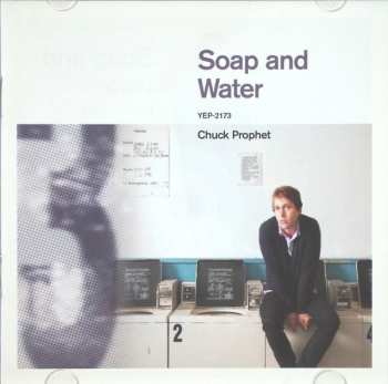 CD Chuck Prophet: Soap And Water DIGI
