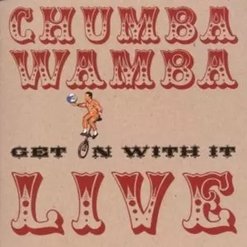 Chumbawamba: Get On With It Live