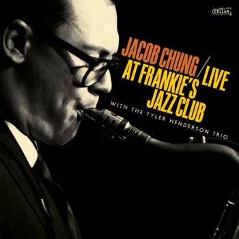 CD Chung,jacob / Henderson,tyler: Live At Frankie's Jazz Club