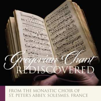 CD Chœur Des Moines De L'Abbaye Saint-Pierre De Solesmes: Gregorian Chant Rediscovered