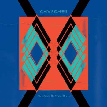SP Chvrches: The Mother We Share (Demos)