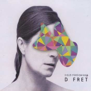 CD Cielo Pordomingo: D Fret