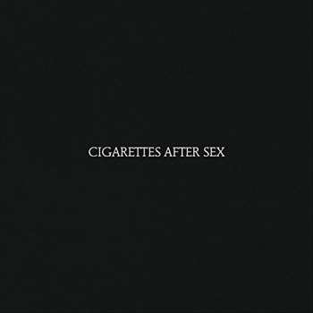 CD Cigarettes After Sex: Cigarettes After Sex