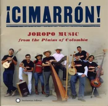 Grupo Cimarrón: Joropo Music From the Plains of Colombia