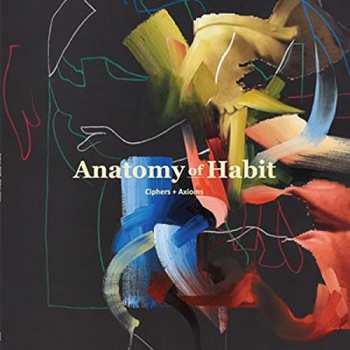 CD Anatomy Of Habit: Ciphers + Axioms