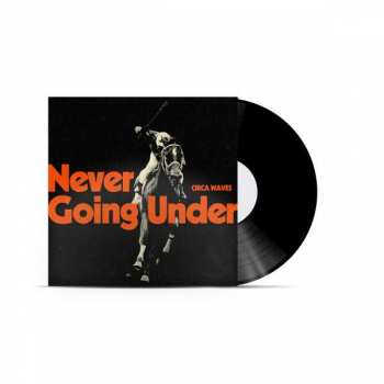 LP Circa Waves: Never Going Under