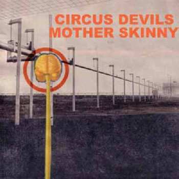 Album Circus Devils: Mother Skinny