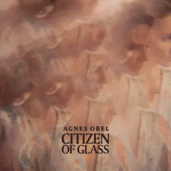 Agnes Obel: Citizen Of Glass