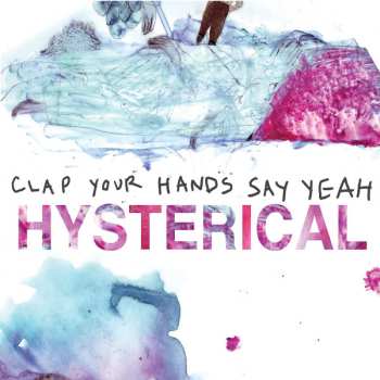 CD Clap Your Hands Say Yeah: Hysterical DIGI