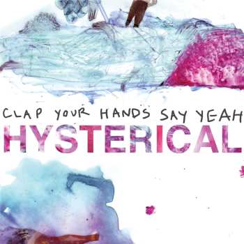 LP Clap Your Hands Say Yeah: Hysterical CLR | DLX | LTD