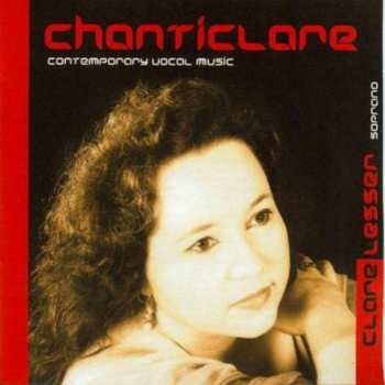Album Clare Lesser: Chanticlare (Contemporary Vocal Music)