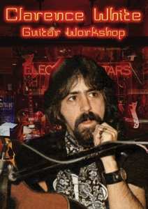 DVD Clarence White: Guitar Workshop