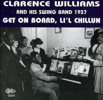 Album Clarence Williams And His Swing Band: Get On Board Li'l Chillun 1937