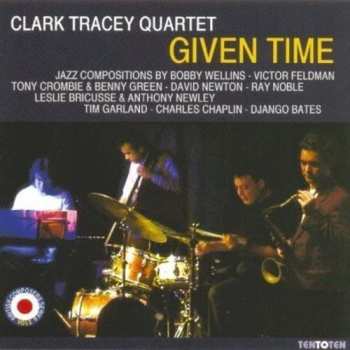 CD Clark Tracey Quartet: Given Time