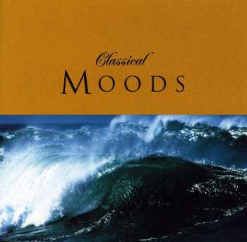 Album Classical Moods / Various: Classical Moods