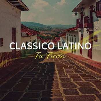  Classico Latino: Tu Tierra