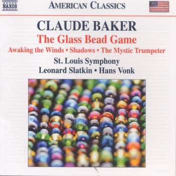 Album Leonard Slatkin: The Glass Bead Game / Awakening The Winds / Shadows / The Mystic Trumpeter
