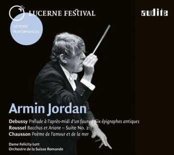 CD Claude Debussy: Armin Jordan Dirige Debussy, Roussel, Chausson 