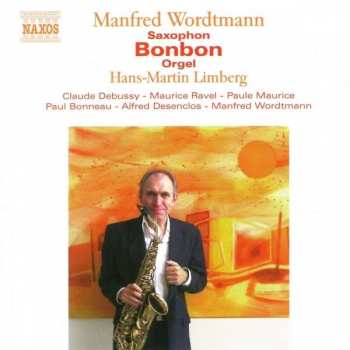 CD Claude Debussy: Musik Für Saxophon & Orgel "bonbon"