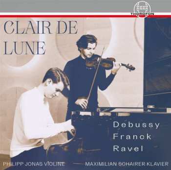 CD Claude Debussy: Philipp Jonas & Maximilian Schairer - Clair De Lune