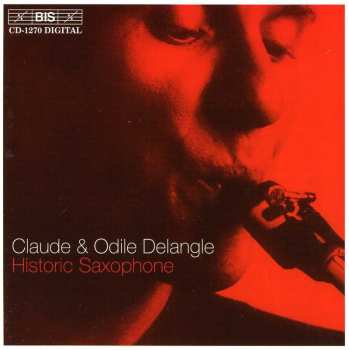 Album Claude Delangle: Historic Saxophone