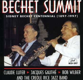 Album Claude Luter: Bechet Summit Sidney Bechet Centennial (1897-1997)