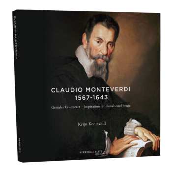CD Claudio Monteverdi: Claudio Monteverdi - Genialer Erneuerer & Inspiration Für Damals Und Heute (cd Mit Deutschsprachigem Buch)