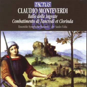Ballo Delle Ingrate - Combatimento di Tancredi Et Clorinda