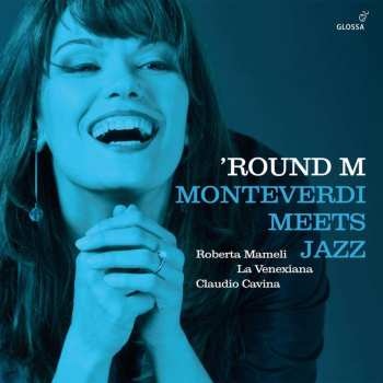 LP Claudio Monteverdi: Round M - Monteverdi Meets Jazz