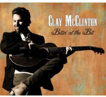 Album Clay McClinton: Bitin' At The Bit