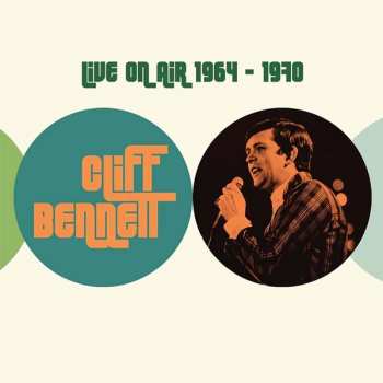 3CD Cliff Bennett: Live On Air 1964 - 1970