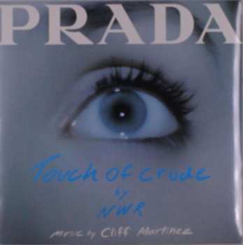 LP Cliff Martinez: Touch Of Crude (Soundtrack From The Prada Short Film) CLR