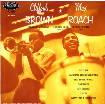 Clifford Brown And Max Roach: Clifford Brown And Max Roach
