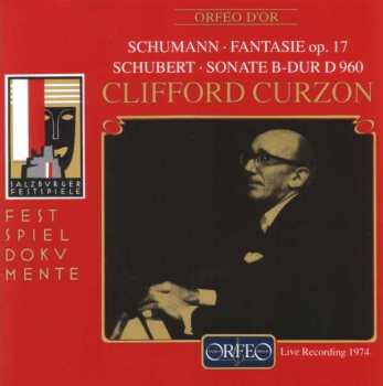 CD Clifford Curzon: Schumann • Fantasie Op. 17 / Schubert • Sonate B-dur D 960