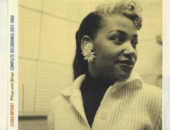 CD Clora Bryant: Plays And Sings (Complete Recordings 1957-1960) 