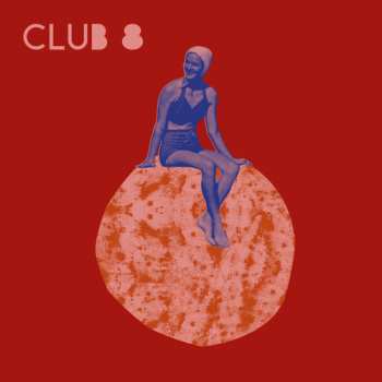 LP Club 8: Year With Club 8