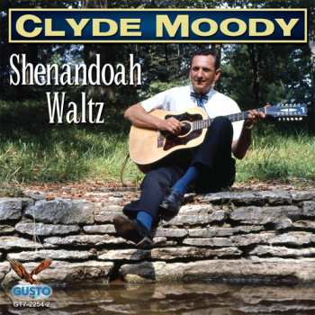 CD Clyde Moody: Shenandoah Waltz