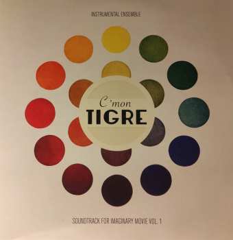 Album C'mon Tigre: Soundtrack For Imaginary Movie Vol.1