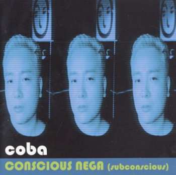 Album Coba: Conscious Nega (Subconscious)