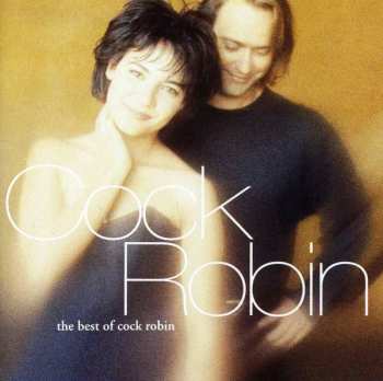 CD Cock Robin: The Best Of Cock Robin