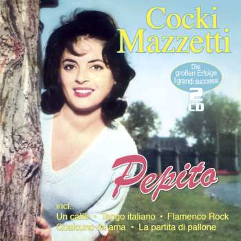 2CD Cocki Mazzetti: Pepito: Die Großen Erfolge