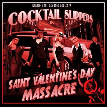Album Cocktail Slippers: Saint Valentine's Day Massacre