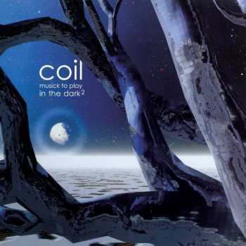 2LP Coil: Musick To Play In The Dark² CLR