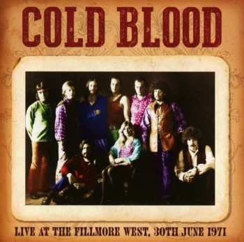 CD Cold Blood: Live At The Fillmore West, 30th June 1971