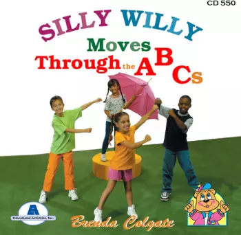 Colgate,brenda: Silly Willy Moves Through The Abcs
