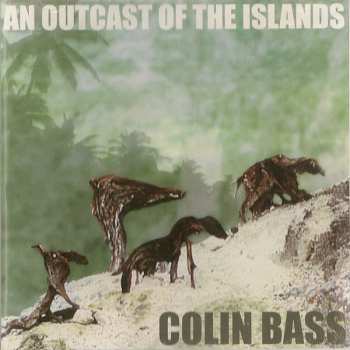 CD Colin Bass: An Outcast Of The Islands