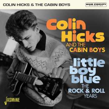 CD Colin Hicks And His Cabin Boys: Little Boy Blue - The Rock & Roll Years
