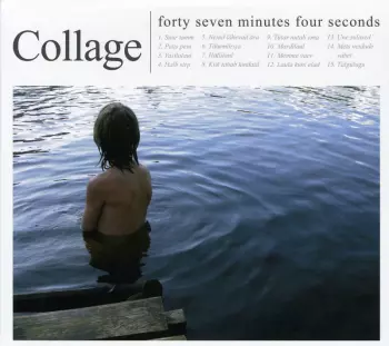 Collage: Forty Seven Minutes Four Seconds