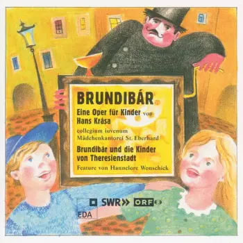 Brundibár - Eine Oper Für Kinder / Brundibár Und Die Kinder von Theresienstadt - Feature von Hannelore Wonschick