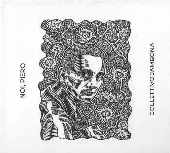 Collettivo Jambona: Noi, Piero